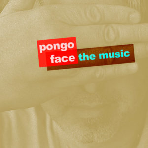 Pongo Face [The Music] Album Cover Art